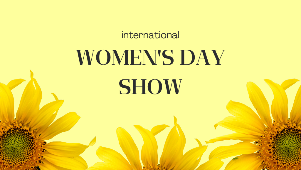 International Womens Day Show